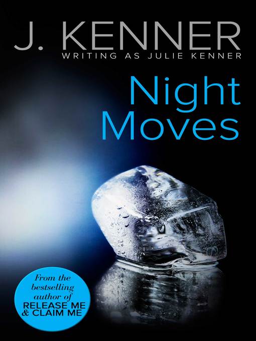 Title details for Night Moves by Julie Kenner - Wait list